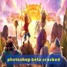 photoshop beta cracked